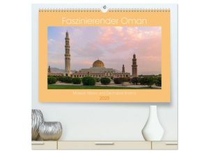 9783435047345 - Faszinierender Oman (hochwertiger Premium Wandkalender 2025 DIN A2 quer) Kunstdruck in Hochglanz