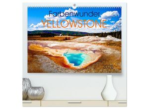 9783435047604 - Farbenwunder Yellowstone (hochwertiger Premium Wandkalender 2025 DIN A2 quer) Kunstdruck in Hochglanz