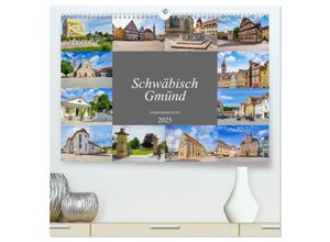 9783435047802 - Schwäbisch Gmünd Stadtansichten (hochwertiger Premium Wandkalender 2025 DIN A2 quer) Kunstdruck in Hochglanz