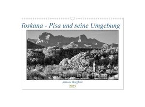 9783435048250 - Toskana - Pisa und seine Umgebung (Wandkalender 2025 DIN A3 quer) CALVENDO Monatskalender