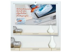 9783435048502 - wundersame Welt der digitalen Fotografie (hochwertiger Premium Wandkalender 2025 DIN A2 quer) Kunstdruck in Hochglanz