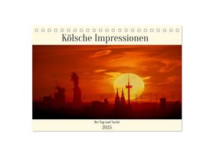 9783435048649 - Kölsche Impressionen bei Tag und Nacht (Tischkalender 2025 DIN A5 quer) CALVENDO Monatskalender