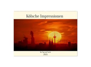 9783435049189 - Kölsche Impressionen bei Tag und Nacht (Wandkalender 2025 DIN A2 quer) CALVENDO Monatskalender