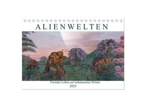 9783435049271 - Alienwelten (Tischkalender 2025 DIN A5 quer) CALVENDO Monatskalender