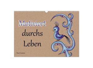 9783435050529 - Motiviert durchs Leben (Wandkalender 2025 DIN A3 quer) CALVENDO Monatskalender