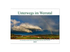 9783435050581 - Unterwegs im Werratal (Wandkalender 2025 DIN A2 quer) CALVENDO Monatskalender