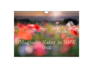 9783435051663 - Magische Natur in NRW 2025 (Wandkalender 2025 DIN A4 quer) CALVENDO Monatskalender