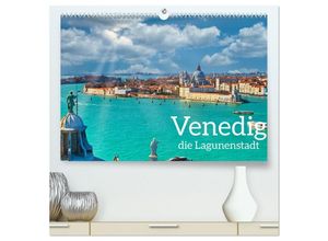 9783435051717 - Venedig - Die Lagunenstadt (hochwertiger Premium Wandkalender 2025 DIN A2 quer) Kunstdruck in Hochglanz