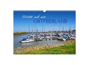 9783435052011 - Erlebe mit mir Ostfriesland (Wandkalender 2025 DIN A3 quer) CALVENDO Monatskalender