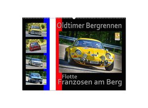 9783435056170 - Oldtimer Bergrennen Flotte Franzosen am Berg (Wandkalender 2025 DIN A2 quer) CALVENDO Monatskalender