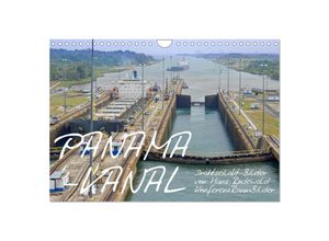 9783435057375 - PANAMA-KANAL Drahtseilakt-Bilder (Wandkalender 2025 DIN A4 quer) CALVENDO Monatskalender