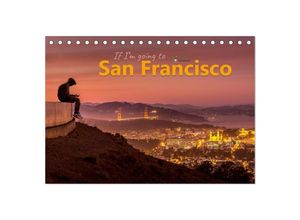 9783435057948 - If Im going to San Francisco (Tischkalender 2025 DIN A5 quer) CALVENDO Monatskalender