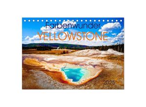 9783435058068 - Farbenwunder Yellowstone (Tischkalender 2025 DIN A5 quer) CALVENDO Monatskalender