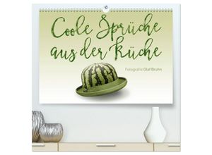 9783435101139 - Coole Sprüche aus der Küche (hochwertiger Premium Wandkalender 2025 DIN A2 quer) Kunstdruck in Hochglanz