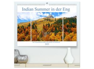 9783435101276 - Indian Summer in der Eng - Das Naturdenkmal Großer Ahornboden (hochwertiger Premium Wandkalender 2025 DIN A2 quer) Kunstdruck in Hochglanz