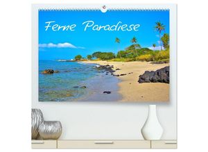 9783435101412 - Ferne Paradiese (hochwertiger Premium Wandkalender 2025 DIN A2 quer) Kunstdruck in Hochglanz