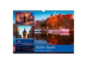 9783435120437 - Halle-Saale - Die schönsten Ansichten (Wandkalender 2025 DIN A3 quer) CALVENDO Monatskalender