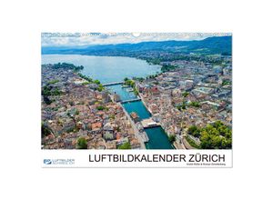 9783435120482 - Luftbildkalender Zürich (Wandkalender 2025 DIN A3 quer) CALVENDO Monatskalender