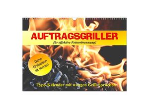 9783435122455 - Auftragsgriller für effektive Fettverbrennung! Denn Grillsaison ist immer! (Wandkalender 2025 DIN A3 quer) CALVENDO Monatskalender