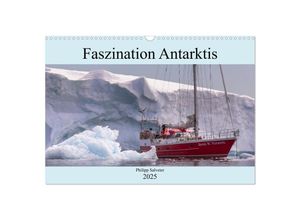 9783435122646 - Faszination Antarktis (Wandkalender 2025 DIN A3 quer) CALVENDO Monatskalender