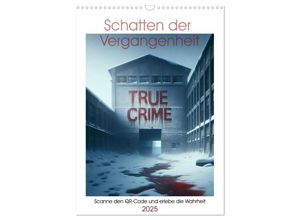 9783435123537 - True Crime - Schatten der Vergangenheit (Wandkalender 2025 DIN A3 hoch) CALVENDO Monatskalender