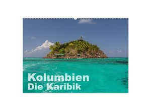 9783435123896 - Kolumbien - Die Karibik (Wandkalender 2025 DIN A2 quer) CALVENDO Monatskalender