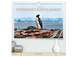 9783435124008 - Tierparadies Südpolarmeer (hochwertiger Premium Wandkalender 2025 DIN A2 quer) Kunstdruck in Hochglanz