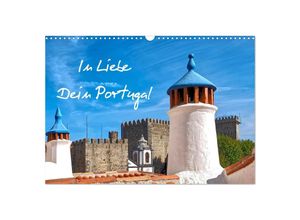 9783435126279 - In Liebe - Dein Portugal (Wandkalender 2025 DIN A3 quer) CALVENDO Monatskalender