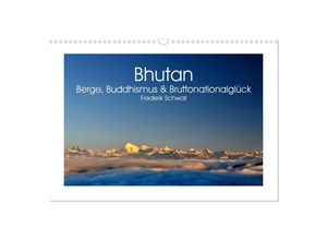 9783435127290 - Bhutan - Berge Buddhismus & Bruttonationalglück (Wandkalender 2025 DIN A3 quer) CALVENDO Monatskalender