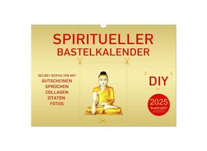 9783435127399 - Spiritueller Bastelkalender (Wandkalender 2025 DIN A3 quer) CALVENDO Monatskalender