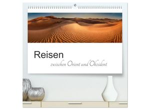 9783435127405 - Reisen zwischen Orient und Okzident (hochwertiger Premium Wandkalender 2025 DIN A2 quer) Kunstdruck in Hochglanz