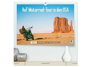 9783435128006 - Fernweh und Traumziele Auf Motorrad-Tour in den USA (hochwertiger Premium Wandkalender 2025 DIN A2 quer) Kunstdruck in Hochglanz