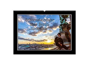 9783435128570 - Schornsteinfeger über Berlin - Glücksblicke (Wandkalender 2025 DIN A2 quer) CALVENDO Monatskalender