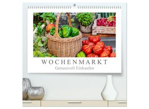 9783435130528 - Wochenmarkt - Genussvoll Einkaufen (hochwertiger Premium Wandkalender 2025 DIN A2 quer) Kunstdruck in Hochglanz