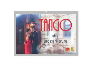 9783435133055 - Tango eine Liebeserklärung (Wandkalender 2025 DIN A2 quer) CALVENDO Monatskalender