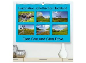 9783435133178 - Faszination schottisches Hochland - Glen Coe und Glen Etive (hochwertiger Premium Wandkalender 2025 DIN A2 quer) Kunstdruck in Hochglanz