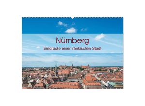 9783435133611 - Nürnberg - Eindrücke einer fränkischen Stadt (Wandkalender 2025 DIN A2 quer) CALVENDO Monatskalender