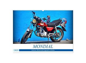 9783435136346 - MONDIAL - Italiens Motorrad-Legende in Kuba (Wandkalender 2025 DIN A2 quer) CALVENDO Monatskalender