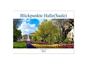 9783435136353 - Blickpunkte Halle (Saale) (Wandkalender 2025 DIN A2 quer) CALVENDO Monatskalender