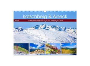 9783435136681 - Katschberg & Aineck (Wandkalender 2025 DIN A3 quer) CALVENDO Monatskalender