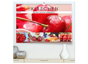 9783435139156 - Kirschen Wer kann da schon widerstehen? (hochwertiger Premium Wandkalender 2025 DIN A2 quer) Kunstdruck in Hochglanz