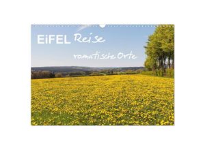 9783435139309 - Eifel Reise - romantische Orte (Wandkalender 2025 DIN A3 quer) CALVENDO Monatskalender