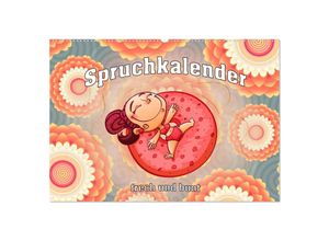 9783435139798 - Spruchkalender - frech und bunt (Wandkalender 2025 DIN A2 quer) CALVENDO Monatskalender