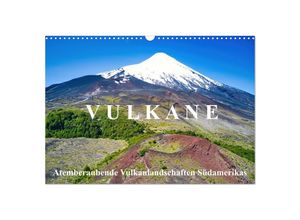 9783435142019 - VULKANE Atemberaubende Vulkanlandschaften Südamerikas (Wandkalender 2025 DIN A3 quer) CALVENDO Monatskalender