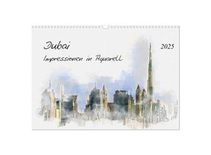 9783435142149 - Dubai - Impressionen in Aquarell (Wandkalender 2025 DIN A3 quer) CALVENDO Monatskalender