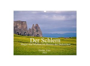 9783435145614 - Der Schlern - Magie und Mythos im Herzen der Dolomiten (Wandkalender 2025 DIN A3 quer) CALVENDO Monatskalender