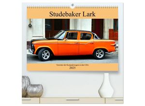 9783435145621 - Studebaker Lark - Vorreiter der Kompaktwagen in den USA (hochwertiger Premium Wandkalender 2025 DIN A2 quer) Kunstdruck in Hochglanz