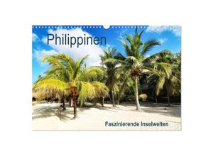 9783435145690 - Philippinen - Faszinierende Inselwelten (Wandkalender 2025 DIN A3 quer) CALVENDO Monatskalender