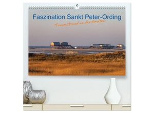 9783435147564 - Faszination Sankt Peter-Ording (hochwertiger Premium Wandkalender 2025 DIN A2 quer) Kunstdruck in Hochglanz