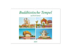 9783435147656 - Buddhistische Tempel auf Koh Samui (Wandkalender 2025 DIN A2 quer) CALVENDO Monatskalender